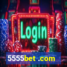 5555bet .com